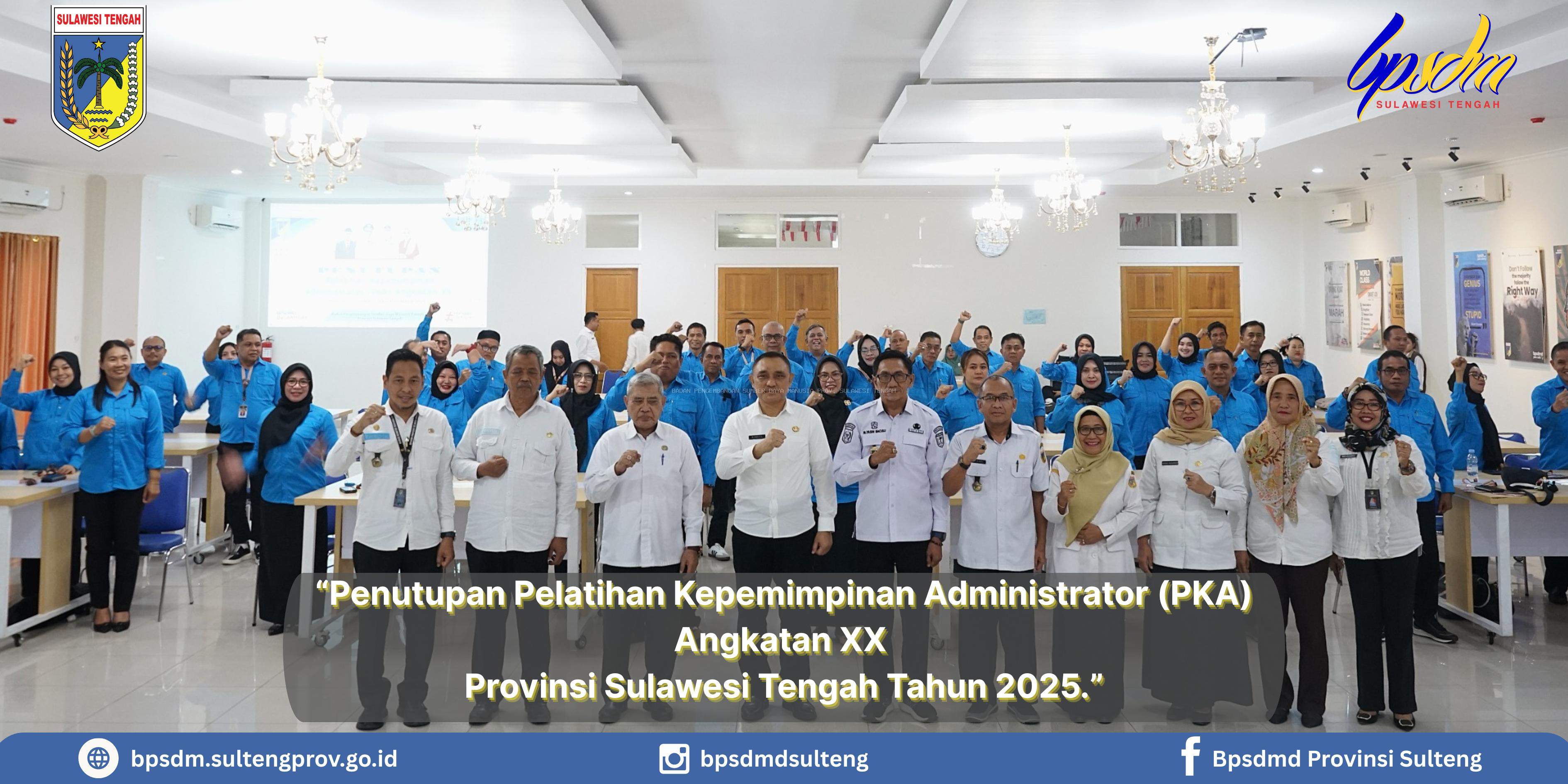 Penutupan Pelatihan Kepemimpinan Administrator (PKA) Angkatan XX   Provinsi Sulawesi Tengah Tahun 2025